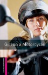 Girl on a Motorcycle (Oxford Bookworms Starter) - John Escott, Kev Hopgood
