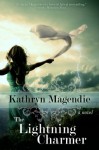 The Lightning Charmer - Kathryn Magendie