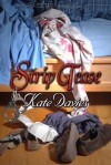 Strip Tease - Kate Davies