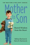 Mother to Son, Revised Edition: Shared Wisdom from the Heart - Melissa Harrison