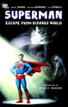 Superman: Escape From Bizarro World - Geoff Johns, Richard Donner, Eric Powell, Brian K. Vaughan