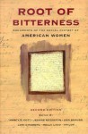 Root of Bitterness: Documents of the Social History of American Women - Nancy F. Cott, Jeanne Boydston, Ann Braude, Molly Ladd-Taylor, Lori Ginzberg