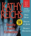 A Deadly Audio Collection: Three Bestsellers In One Package - Kathy Reichs, Amy Irving, Katherine Borowitz