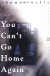 You Can't Go Home Again - Thomas Wolfe