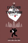 The Cavalier Mr. Thompson: A Sam Hill Novel - Rich Tommaso