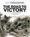 The road to victory: From Pearl Harbor to Okinawa - Dale A. Dye, Robert O'Neill