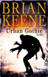 Urban Gothic (German Edition) - Brian Keene