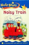 Noisy Train - Sue Graves, Alison Atkins