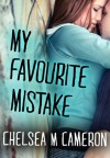 My Favourite Mistake - Chelsea M. Cameron