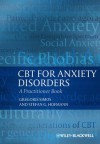 CBT For Anxiety Disorders: A Practitioner Book - Gregoris Simos, Stefan G. Hofmann
