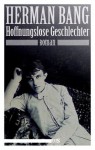 Hoffnungslose Geschlechter (German Edition) - Herman Bang, Gabriele Haefs