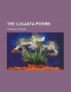 The Lucasta Poems - Richard Lovelace