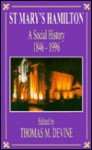 St Mary's Hamilton: A Social History 1846-1996 - T.M. Devine