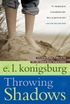 Throwing Shadows - E.L. Konigsburg