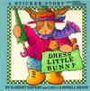 Dress Little Bunny - Harriet Ziefert