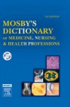 Mosby's Dictionary of Medicine, Nursing & Health Professions [With CDROM] - Tamara Myers