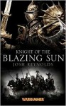 Knight of the Blazing Sun - Joshua Reynolds