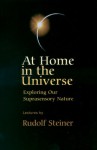 At Home in the Universe - Rudolf Steiner