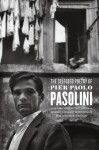 The Selected Poetry of Pier Paolo Pasolini: A Bilingual Edition - Pier Paolo Pasolini, Stephen Sartarelli, James Ivory