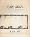 FROM SOLIDS - Abigail Child