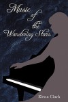 Music of the Wandering Stars - Elena Clark