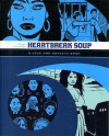 Heartbreak Soup - Gilbert Hernández