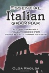 Essential Italian Grammar - Olga Ragusa