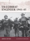 US Combat Engineer 1941-45 - Gordon L. Rottman, Adam Hook