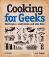 Cooking for Geeks: Real Science, Great Hacks, and Good Food - Jeff Potter