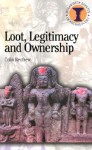 Loot, Legitimacy and Ownership: The Ethical Crisis in Archaeology - Colin Renfrew