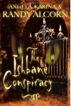 The Ishbane Conspiracy - Angela Alcorn, Karina Alcorn, Randy Alcorn