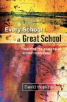 Every School A Great School: Realizing the Potential of System Leadership - David Hopkins