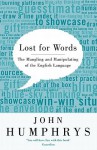 Lost for Words: The Mangling and Manipulating of the English Language - John Humphrys