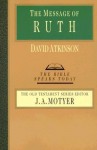 The Message of Ruth - David John Atkinson