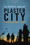 Plaster City - Johnny Shaw