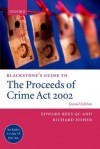 Blackstone's Guide to the Proceeds of Crime ACT 2002 - Edward Rees, Richard Fisher