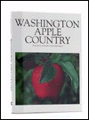 Washington Apple Country - Rick Steigmeyer, John Marshall, John Marshall