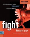 Fight Workbook: Are You Willing to Pick a Fight with Evil? - Kenny Luck