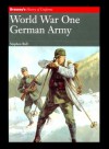 World War One: German Army (Brassey's History) - Stephen Bull