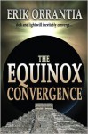 The Equinox Convergence - Erik Orrantia