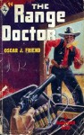 The Range Doctor - Oscar J. Friend