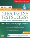 Saunders 2014-2015 Strategies for Test Success: Passing Nursing School and the NCLEX Exam - Linda Anne Silvestri, Angela Silvestri