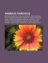 Animais Famosos: Bovinos Famosos, Cavalos Famosos, C Es Famosos, Gatos Famosos, Macacos Famosos, Ursos Famosos, Laika - Source Wikipedia