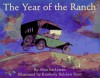 The Year of the Ranch - Alice McLerran, Kimberly Bulcken Root