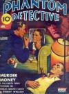 The Phantom Detective - Murder Money - April, 1943 41/2 - Robert Wallace