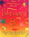 The Birth Date Book February 8: What Your Birthday Reveals about You - Oriental Institute, Claude Martinot