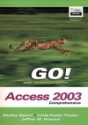 Go! with Microsoft Office Access 2003 Comprehensive [With CDROM] - Shelley Gaskin, Linda Foster-Turpen, Jeffrey M. Howard