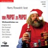 Von Papst zu Papst: Harry Rowohlt liest Weihnachtsstories. - Harry Rowohlt, Kingsley Amis, Dan Kavanagh