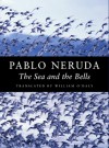 The Sea and the Bells - Pablo Neruda, William O'Daly