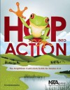 Hop Into Action: The Amphibian Curriculum Guide for Grades K-4 - David Alexander